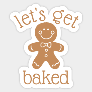 Let's Get Baked Gingerbread Man Sticker